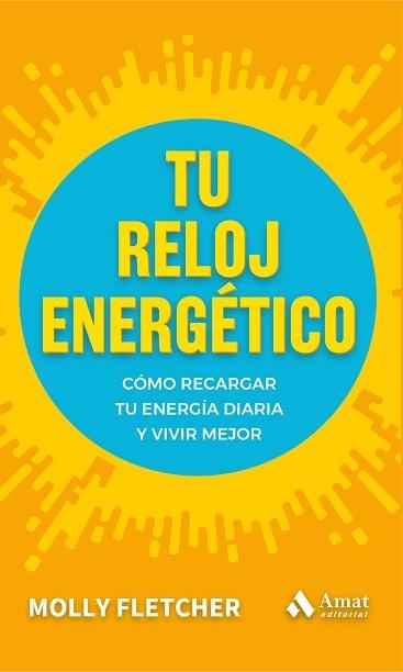 TU RELOJ ENERGÉTICO | 9788497356527 | FLETCHER, MOLLY | Llibreria Aqualata | Comprar llibres en català i castellà online | Comprar llibres Igualada