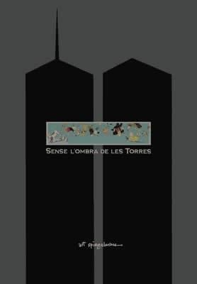 SENSE L'OMBRA DE LES TORRES | 9788496370395 | SPIEGELMAN, ART | Llibreria Aqualata | Comprar llibres en català i castellà online | Comprar llibres Igualada