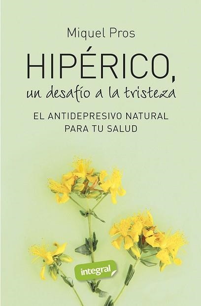 HIPÉRICO, UN DESAFÍO A LA TRISTEZA | 9788490569207 | PROS, DR. MIQUEL | Llibreria Aqualata | Comprar llibres en català i castellà online | Comprar llibres Igualada