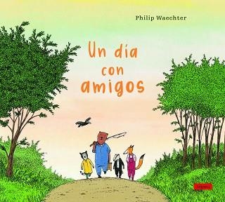 UN DÍA CON AMIGOS | 9788412491418 | WAECHTER, PHILIP | Llibreria Aqualata | Comprar llibres en català i castellà online | Comprar llibres Igualada