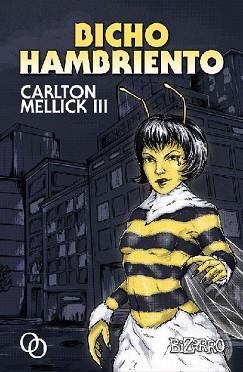 BICHO HAMBRIENTO | 9788412604207 | MELLICK III, CARLTON | Llibreria Aqualata | Comprar llibres en català i castellà online | Comprar llibres Igualada