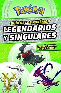 GUÍA DE LOS POKÉMON LEGENDARIOS Y SINGULARES: EDICIÓN OFICIAL SÚPER DELUXE (COLE | 9788419169013 | THE POKÉMON COMPANY, | Llibreria Aqualata | Comprar llibres en català i castellà online | Comprar llibres Igualada