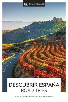 ESPAÑA. DESCUBRIR ROAD TRIPS. LAS MEJORES RUTAS POR CARRETERA | 9780241586433 | DK, | Llibreria Aqualata | Comprar llibres en català i castellà online | Comprar llibres Igualada