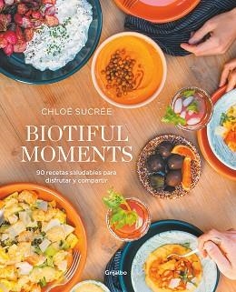 BIOTIFUL MOMENTS | 9788418055522 | SUCRÉE, CHLOÉ | Llibreria Aqualata | Comprar llibres en català i castellà online | Comprar llibres Igualada