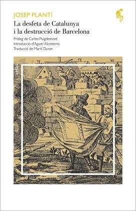 DESFETA DE CATALUNYA I LA DESTRUCCIÓ DE BARCELONA, LA | 9788416948833 | PLANTÍ, JOSEP | Llibreria Aqualata | Comprar llibres en català i castellà online | Comprar llibres Igualada