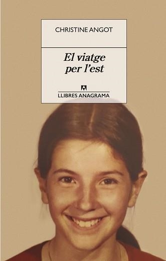 VIATGE PER L'EST, EL | 9788433918116 | ANGOT, CHRISTINE | Llibreria Aqualata | Comprar libros en catalán y castellano online | Comprar libros Igualada