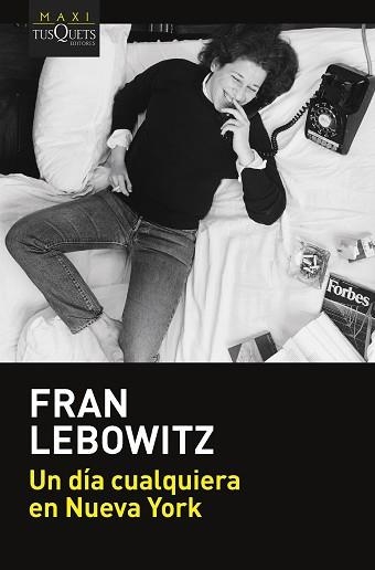 UN DÍA CUALQUIERA EN NUEVA YORK | 9788411071543 | LEBOWITZ, FRAN | Llibreria Aqualata | Comprar llibres en català i castellà online | Comprar llibres Igualada