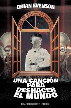 UNA CANCION PARA DESHACER EL MUNDO | 9788412558029 | EVENSON, BRIAN | Llibreria Aqualata | Comprar llibres en català i castellà online | Comprar llibres Igualada