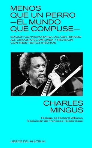 MENOS QUE UN PERRO: EL MUNDO QUE COMPUSE | 9788418404221 | MINGUS, CHARLES | Llibreria Aqualata | Comprar llibres en català i castellà online | Comprar llibres Igualada