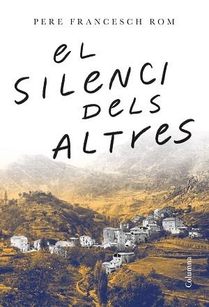 SILENCI DELS ALTRES, EL | 9788466429443 | FRANCESCH ROM, PERE | Llibreria Aqualata | Comprar llibres en català i castellà online | Comprar llibres Igualada