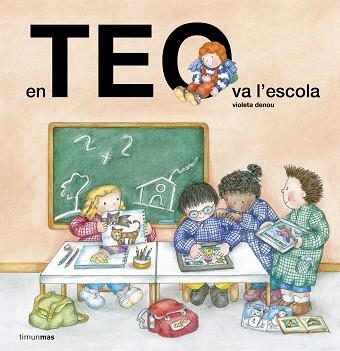 EN TEO VA A L'ESCOLA | 9788490579701 | DENOU, VIOLETA | Llibreria Aqualata | Comprar llibres en català i castellà online | Comprar llibres Igualada