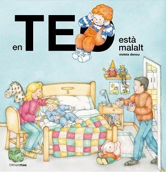 EN TEO ESTÀ MALALT | 9788413893655 | DENOU, VIOLETA | Llibreria Aqualata | Comprar llibres en català i castellà online | Comprar llibres Igualada