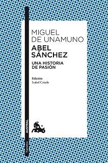 ABEL SÁNCHEZ | 9788467037210 | UNAMUNO, MIGUEL DE | Llibreria Aqualata | Comprar libros en catalán y castellano online | Comprar libros Igualada