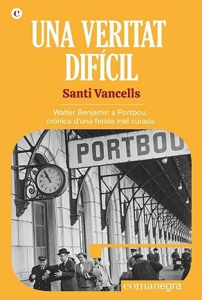 UNA VERITAT DIFÍCIL | 9788418857768 | VANCELLS, SANTI | Llibreria Aqualata | Comprar llibres en català i castellà online | Comprar llibres Igualada