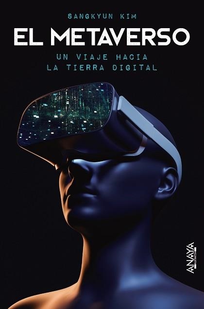 METAVERSO, EL. UN VIAJE HACIA LA TIERRA DIGITAL | 9788441546233 | KIM, SANGKYUN | Llibreria Aqualata | Comprar llibres en català i castellà online | Comprar llibres Igualada