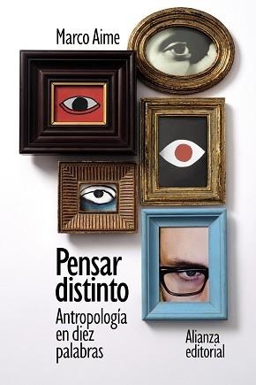 PENSAR DISTINTO: ANTROPOLOGÍA EN DIEZ PALABRAS | 9788413629186 | AIME, MARCO | Llibreria Aqualata | Comprar libros en catalán y castellano online | Comprar libros Igualada