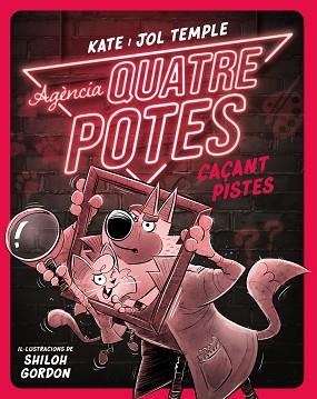 AGÈNCIA QUATRE POTES 2. CAÇANT PISTES | 9788413893532 | TEMPLE, KATE / TEMPLE, JOL | Llibreria Aqualata | Comprar llibres en català i castellà online | Comprar llibres Igualada