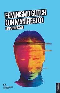 FEMINISMO GLITCH (UN MANIFIESTO) | 9788412572612 | RUSEELL, LEGARY | Llibreria Aqualata | Comprar llibres en català i castellà online | Comprar llibres Igualada