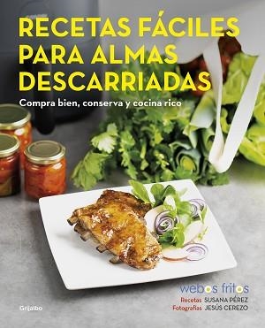 RECETAS FÁCILES PARA ALMAS DESCARRIADAS (WEBOS FRITOS) | 9788418055102 | PÉREZ, SUSANA / CEREZO, JESÚS | Llibreria Aqualata | Comprar llibres en català i castellà online | Comprar llibres Igualada