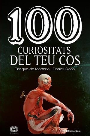 100 CURIOSITATS DEL TEU COS | 9788413562032 | DE MADARIA PASCUAL, ENRIQUE / CLOSA AUTET, DANIEL | Llibreria Aqualata | Comprar llibres en català i castellà online | Comprar llibres Igualada