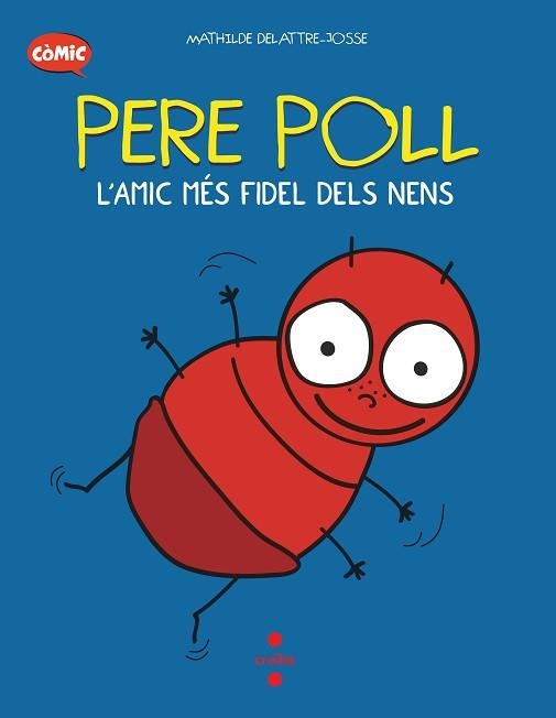 PERE POLL, L'AMIC MES FIDEL DELS N | 9788466153676 | DELATTRE-JOSSE, MATHILDE | Llibreria Aqualata | Comprar llibres en català i castellà online | Comprar llibres Igualada