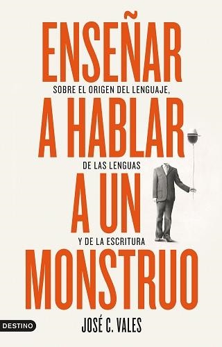 ENSEÑAR A HABLAR A UN MONSTRUO | 9788423361892 | VALES, JOSÉ C. | Llibreria Aqualata | Comprar llibres en català i castellà online | Comprar llibres Igualada