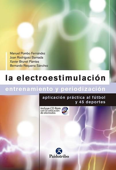 ELECTROESTIMULACION, LA. ENTRENAMIENTO Y PERIODIZACION : APL | 9788480197762 | RODRÍGUEZ BARNADA, JOAN/POMBO-FERNÁNDEZ, MANUEL/BRUNET PAMIES, XAVIER/REQUENA SÁNCHEZ, BERNARDO | Llibreria Aqualata | Comprar llibres en català i castellà online | Comprar llibres Igualada