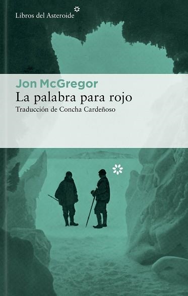 PALABRA PARA ROJO, LA | 9788419089212 | MCGREGOR, JON | Llibreria Aqualata | Comprar llibres en català i castellà online | Comprar llibres Igualada