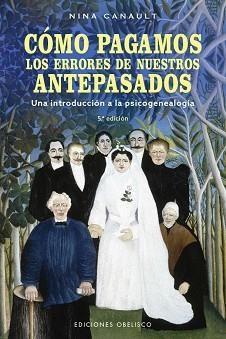 CÓMO PAGAMOS LOS ERRORES DE NUESTROS ANTEPASADOS (N.E.) | 9788491119227 | CANAULT, NINA | Llibreria Aqualata | Comprar llibres en català i castellà online | Comprar llibres Igualada