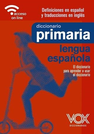 DICCIONARIO DE PRIMARIA LENGUA ESPAÑOLA | 9788499743400 | VOX EDITORIAL | Llibreria Aqualata | Comprar libros en catalán y castellano online | Comprar libros Igualada