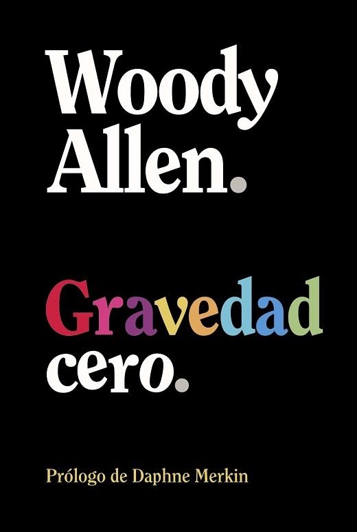 GRAVEDAD CERO | 9788413629926 | ALLEN, WOODY | Llibreria Aqualata | Comprar llibres en català i castellà online | Comprar llibres Igualada