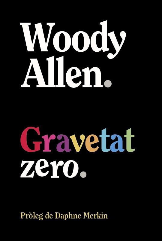 GRAVETAT ZERO | 9788413629940 | ALLEN, WOODY | Llibreria Aqualata | Comprar llibres en català i castellà online | Comprar llibres Igualada