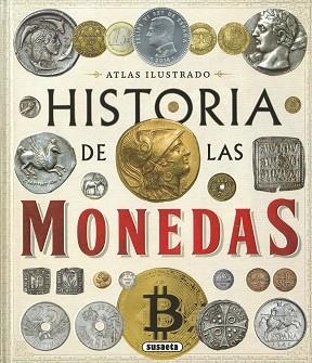 HISTORIA DE LAS MONEDAS. DESDE LA PREHISTORIA A LA ACTUALIDAD | 9788467787740 | MONTORO, JORGE | Llibreria Aqualata | Comprar llibres en català i castellà online | Comprar llibres Igualada