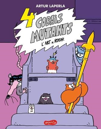 4 COBAIS MUTANTS. L'ART DE ROBAR | 9788418279959 | LAPERLA, ARTUR | Llibreria Aqualata | Comprar llibres en català i castellà online | Comprar llibres Igualada