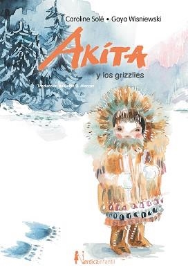 AKITA Y LOS GRIZZLIES | 9788418930638 | SOLE, CAROLINE | Llibreria Aqualata | Comprar llibres en català i castellà online | Comprar llibres Igualada