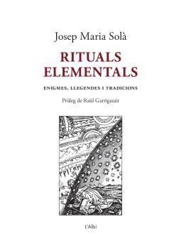 RITUALS ELEMENTALS | 9788412598209 | SOLÀ BONET, JOSEP MARIA | Llibreria Aqualata | Comprar libros en catalán y castellano online | Comprar libros Igualada