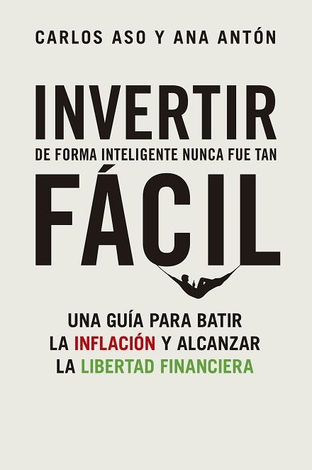 INVERTIR DE FORMA INTELIGENTE NUNCA FUE TAN FÁCIL | 9788498755404 | ASO, CARLOS / ANTÓN, ANA | Llibreria Aqualata | Comprar llibres en català i castellà online | Comprar llibres Igualada