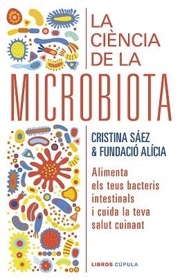 CIENCIA DE LA MICROBIOTA, LA | 9788448029920 | FUNDACIÓN ALÍCIA / SAEZ, CRISTINA | Llibreria Aqualata | Comprar llibres en català i castellà online | Comprar llibres Igualada