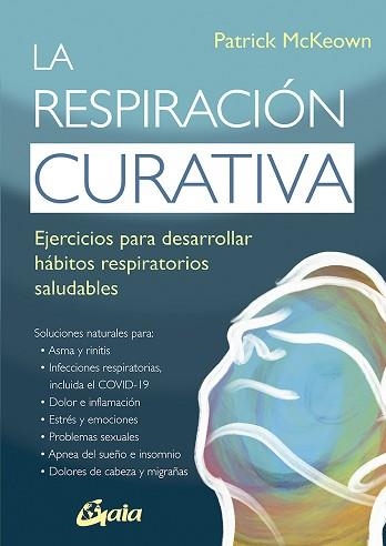 RESPIRACIÓN CURATIVA, LA | 9788484459767 | MCKEOWN, PATRICK | Llibreria Aqualata | Comprar llibres en català i castellà online | Comprar llibres Igualada