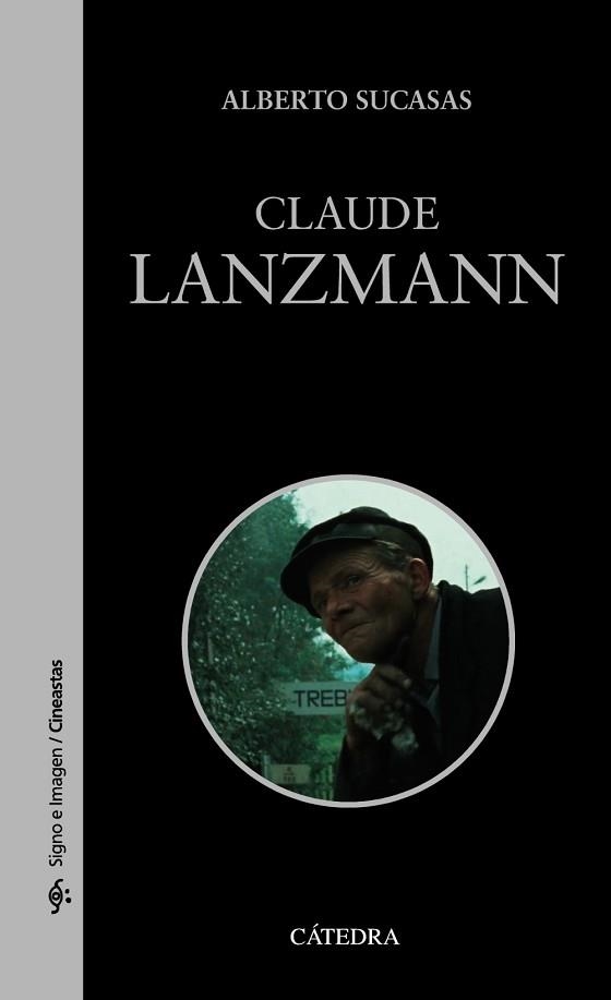 CLAUDE LANZMANN | 9788437644769 | SUCASAS, ALBERTO | Llibreria Aqualata | Comprar llibres en català i castellà online | Comprar llibres Igualada