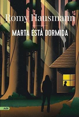 MARTA ESTÁ DORMIDA | 9788413629544 | HAUSMANN, ROMY | Llibreria Aqualata | Comprar llibres en català i castellà online | Comprar llibres Igualada