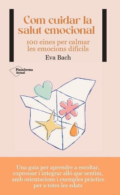 COM CUIDAR LA SALUT EMOCIONAL | 9788419271532 | BACH, EVA | Llibreria Aqualata | Comprar llibres en català i castellà online | Comprar llibres Igualada