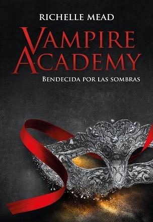 VAMPIRE ACADEMY 3. BENDECIDA POR LAS SOMBRAS | 9788418359859 | MEAD, RICHELLE | Llibreria Aqualata | Comprar llibres en català i castellà online | Comprar llibres Igualada