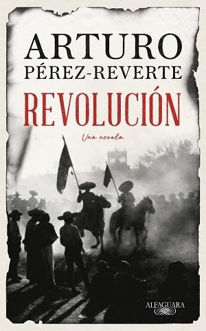 REVOLUCIÓN | 9788420461465 | PÉREZ-REVERTE, ARTURO | Llibreria Aqualata | Comprar llibres en català i castellà online | Comprar llibres Igualada