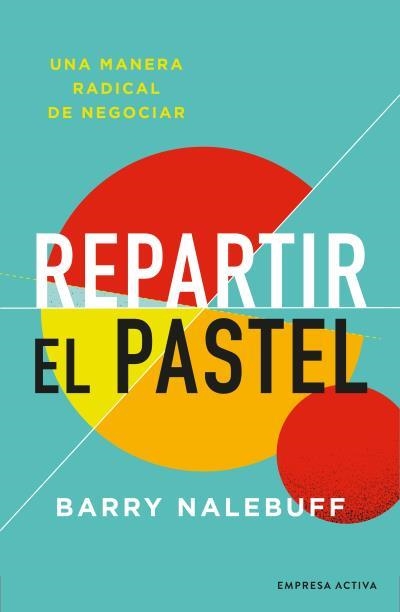 REPARTIR EL PASTEL | 9788416997695 | NALEBUFF, BARRY | Llibreria Aqualata | Comprar llibres en català i castellà online | Comprar llibres Igualada