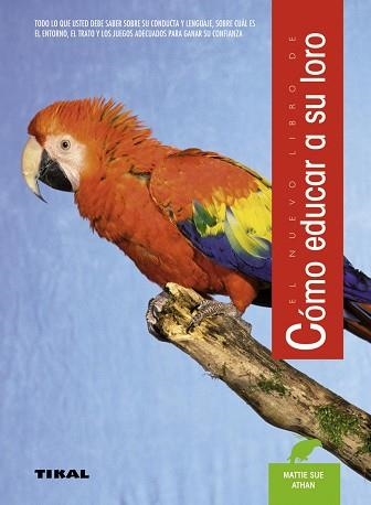 COMO EDUCAR A SU LORO | 9788430586127 | ATHAN, MATTIE SUE | Llibreria Aqualata | Comprar llibres en català i castellà online | Comprar llibres Igualada