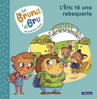 BRUNA I EL BRU 4, LA.   L'ÈRIC TÉ UNA REBEQUERIA | 9788448860660 | DAMI, ELISABETTA | Llibreria Aqualata | Comprar llibres en català i castellà online | Comprar llibres Igualada