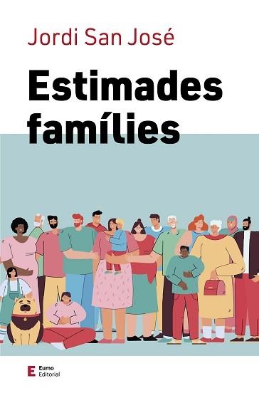 ESTIMADES FAMÍLIES | 9788497667821 | SAN JOSÉ BUENAVENTURA, JORDI | Llibreria Aqualata | Comprar llibres en català i castellà online | Comprar llibres Igualada