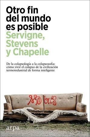 OTRO FIN DEL MUNDO ES POSIBLE | 9788418741630 | SERVIGNE, PABLO / STEVENS, RAPHAE¨L / CHAPELLE, GAUTHIER | Llibreria Aqualata | Comprar llibres en català i castellà online | Comprar llibres Igualada