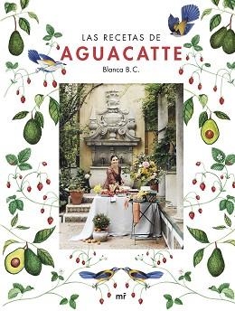 RECETAS DE AGUACATTE, LA | 9788427050167 | AGUACATTE, BLANCA B. C. | Llibreria Aqualata | Comprar llibres en català i castellà online | Comprar llibres Igualada